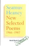 Heaney Seamus - New selected poems 1966-1987