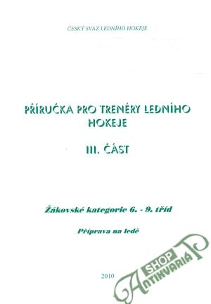 Obal knihy Příručka pro trénery ledního hokeje III. část