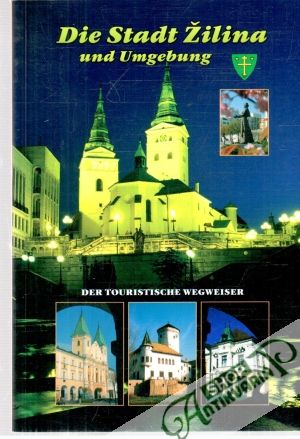 Obal knihy Die Stadt Žilina und Umgebung