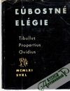 Tibullus, Propertius, Ovidius - Ľúbostné elégie