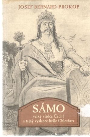 Obal knihy Sámo - velký vládce Čechu a tajný vyslanec krále Chlothara