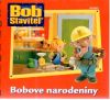 Petrisková Alexandra - Bob staviteľ - Bobove narodeniny