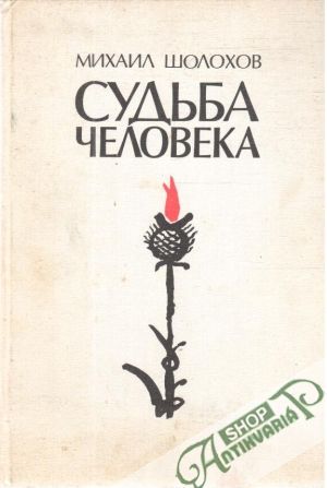 Sudba čeloveka - Šolochov Michail
