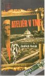 Kašák Jindřich - Ateliér v tme