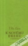 Lacis Vilis - K novému brehu