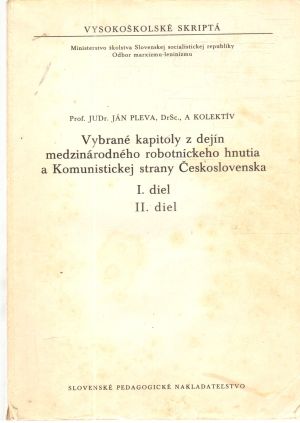 Obal knihy Vybrané kapitoly z dejín medzinárodného robotníckeho hnutia a KSČ I. a II.