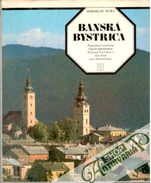 Banská Bystrica - pamiatková rezervácia - Sura Miroslav
