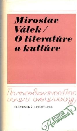 O literatúre a kultúre - Válek Miroslav