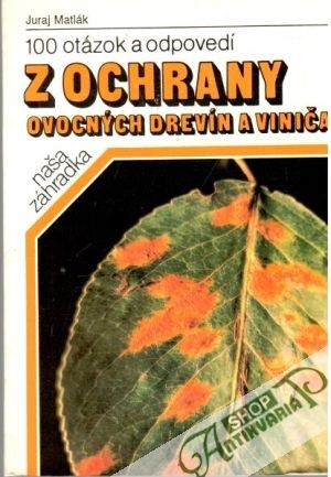 Obal knihy 100 otázok a odpovedí z ochrany ovocných drevín a viniča