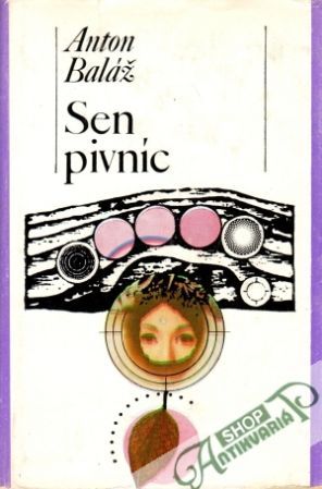 Sen pivníc - Baláž Anton