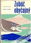 Sedlár Ján, Žitňan Rudolf - Zubáč obyčajný