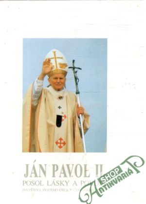 Obal knihy Ján Pavol II. - Posol lásky a pokoja
