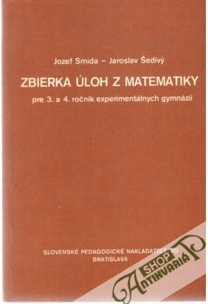Obal knihy Zbierka úloh z matematiky pre 3.a 4. roč.experimentálnych gymnázií