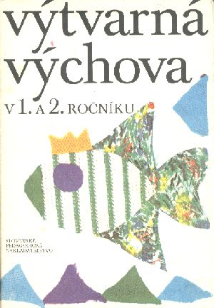 Výtvarná výchova v 1. a 2. ročníku - Voseček J. a kol.