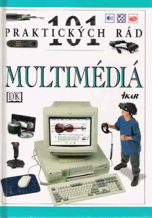 101 PRAKTICKÝCH RÁD MULTIMÉDIÁ - Lewis Ch.