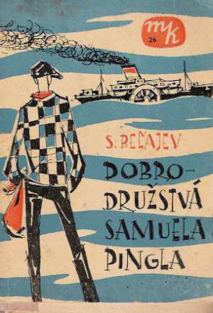 DOBRODRUŽSTVÁ SAMUELA PINGLA - Beľajev S.