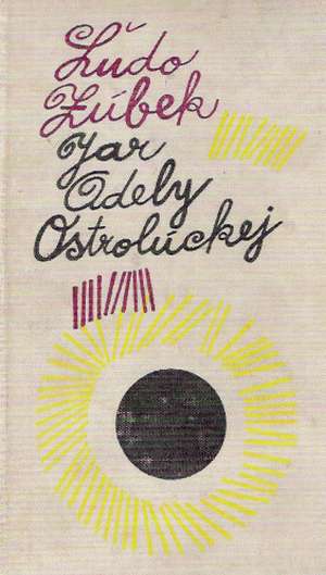 Jar Adely Ostrolúckej - Zúbek Ľudo