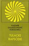 Korolenko Vladimír Galaktionovič - Tulácke rapsódie