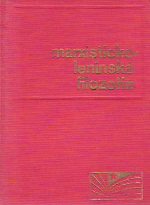 Marxisticko - leninská filozofia - Kolektív autorov