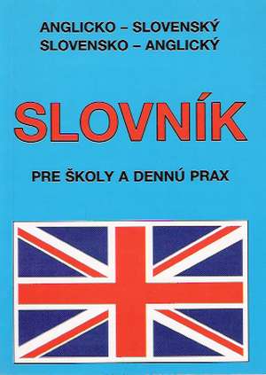 ANGLICKO- SLOVENSKÝ A SLOVENSKO- ANGLICKÝ SLOVNÍK - Rusznák E.