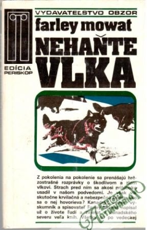 Nehaňte vlka - Mowat Farley
