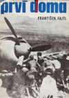 Fajtl František - Prví doma