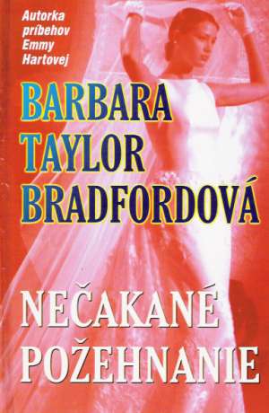 Nečakané požehnanie - Bradfordová Barbara Taylor