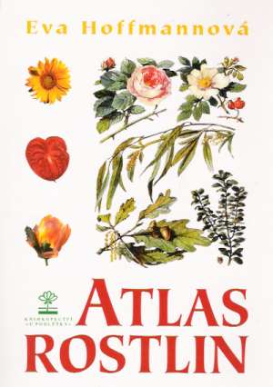 Atlas rostlin - Hoffmannová Eva