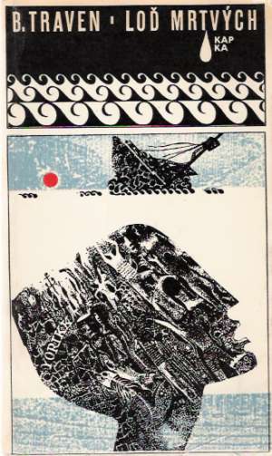 LOĎ MRTVÝCH - Traven Bruno