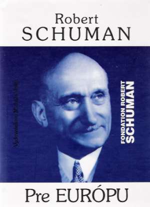 Pre Európu - Schuman R.