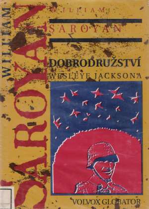 DOBRODRUŽSTVÍ WESLEYE JACKSONA - Saroyan W.