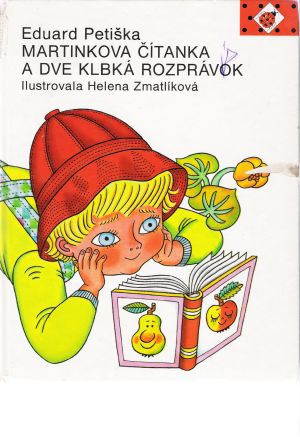 Martinkova čítanka a dve klbká rozprávok - Petiška Eduard
