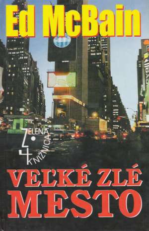 Veľké zlé mesto - McBain Ed