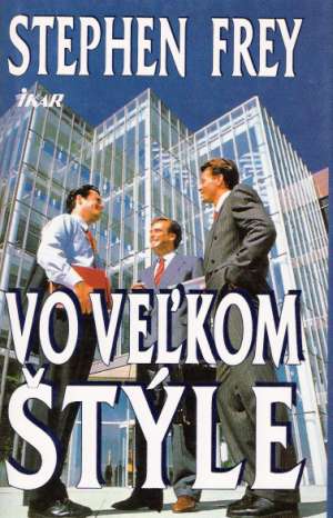 Vo veľkom štýle - Frey Stephen