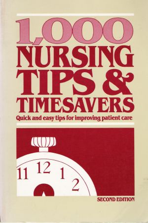 1000 NURSING TIPS & TIMESAVERS - Hubbard J.
