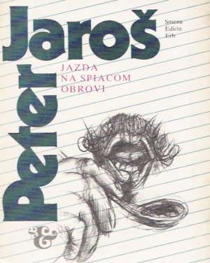 Jazda na spiacom obrovi - Jaroš Peter