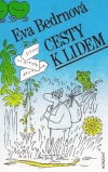 Bedrnová Eva - Cesty k lidem