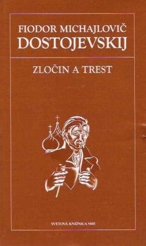 ZLOČIN A TREST - Dostojevskij Fiodor Michajlovič