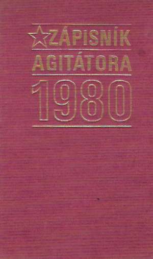 Obal knihy ZÁPISNÍK AGITÁTORA 1980