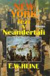 Heine E.W. - New York leží v Neanderátli