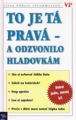 Obal knihy To je tá pravá -  a odzvonilo hladovkám