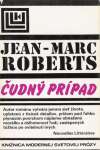 Roberts Jean-Marc - Čudný prípad