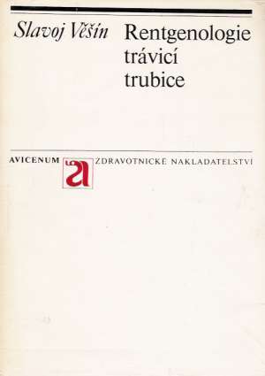Rentgenologie trávicí trubice - Věšín Slavoj
