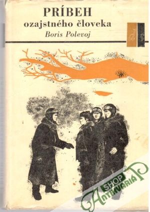 Príbeh ozajstného človeka - Polevoj Boris