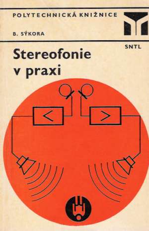 Stereofonie v praxi - Sýkora Bohumil