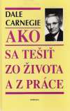 Carnegie Dale - Ako sa tešiť zo života a z práce