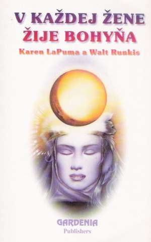 V každej žene žije bohyňa - LaPuma K., Runkis W.