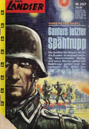 DER LANDSER - GANTERS LETZTER SPäHTRUPP Nr.307