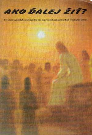 AKO ĎALEJ ŽIŤ? - Muráňová M.