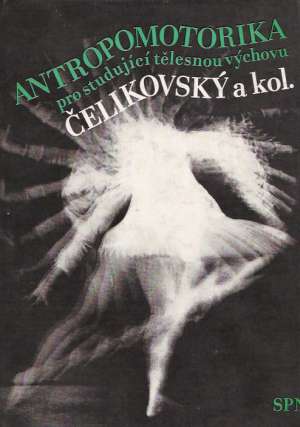 ANTROPOMOTORIKA - Čelikovský a kol.